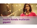 Lagu Mazha Kondu Mathram by Gayatri - Music Mojo - Kappa TV