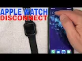 How To Disconnect Apple Watch From iPhone