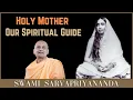 Lagu Holy Mother: Our Spiritual Guide  | Swami Sarvapriyananda