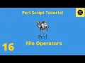 File Operators in Perl - Perl Script Basics Tutorial