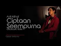 Anil Althaf - Ciptaan Sempurna [Official Lyric Video]