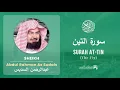 Download Lagu Quran 95   Surah At Tin سورة التين   Sheikh Abdul Rahman As Sudais - With English Translation