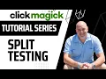 ClickMagick Tutorial HOW TO DO SPLIT TESTING WITH CLICKMAGICK