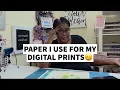 PAPERS I USE TO PRINT MY DIGITALS