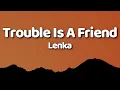 Download Lagu Lenka - Trouble Is A Friend (Lyrics)