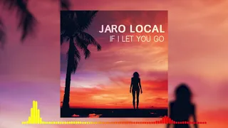 if i let you go jaro local official audio 