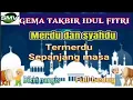 Download Lagu TAKBIRAN IDUL FITRI 1442 H/2021//Merdu dan sedih banget teringat Kampung halaman