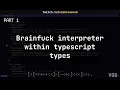 Brainf ck interpreter within typescript types Part 1 Type-level programming