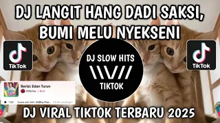 dj edan turun dj langit hang jadi saksi bumi melu nyekseni viral tiktok terbaru yang kalian cari