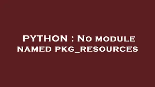 PYTHON No module named pkg - resources