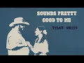 Tyler White - "Sounds Pretty Good To Me" [Official Audio]