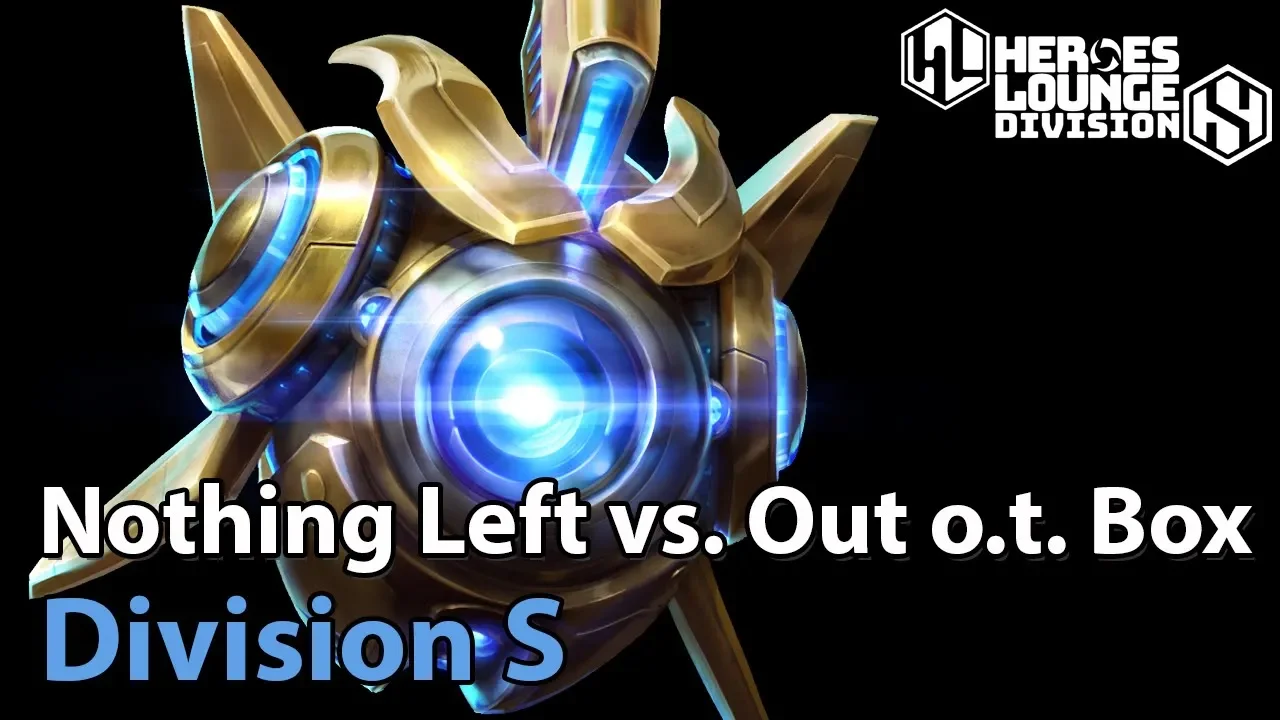 ► Heroes of the Storm: Nothing Left vs. Out of the Box - Division S Qualifier