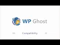 WP Ghost - Compatibility