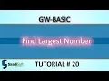 FIND LARGEST NUMBER GW-Basic Tutorial 20
