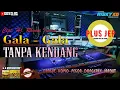 Download Lagu Gala Gala TANPA KENDANG Plus JEP Full Versi
