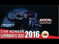 Download Lagu Live Konser SUPERMAN IS DEAD - Ketika Senja @SERPONG 26 FEBRUARI 2016
