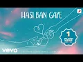 Download Lagu Hasi Ban Gaye - Ami Mishra | Kunaal Vermaa | KASYAP | VIBIE |Pseudo