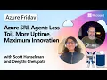 Azure SRE Agent Less Toil More Uptime Maximum Innovation