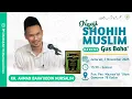 Lagu Gus Baha, Jum'at 7 November 2025 Ngaji rutinan Kitab Shoheh Muslim