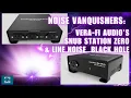 Download Lagu Home Stereo Noise Vanquishers: Vera-Fi Audio's Snub Station Zero \u0026 Line Noise Black Hole