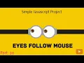 Minion Eyes follow mouse create using Html Css Javascript 100 day of js project part 20