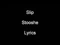 Stooshe - Slip - Lyrics