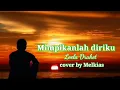 Download Lagu Mimpikanlah diriku //Loela Drakel//cover. Melkias