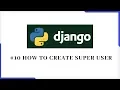Django Tutorial - Create SuperUser Create admin panel