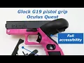 Download Lagu Oculus quest pistol grip Glock G19