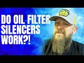 Do Oil Filter Silencers work