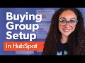 How to Map Buying Committees in HubSpot Buying Groups Explained