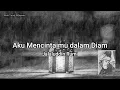 Download Lagu AKU MENCINTAIMU DALAM DIAM - Puisi Jalaluddin Rumi