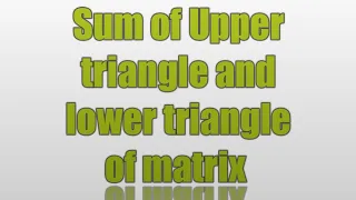 Sum of upper triangle and lower triangle matrix