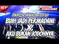 Download Lagu DJ BUIH JADI PERMADANI X AKU BUKAN JODOHNYA JUNGLE DUTCH 2021 VIRAL TIKTOK