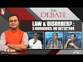 Law \u0026 Disorder? : 3 Robberies, No Detection | The Debate | Prudent | 221125