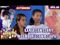 Download Lagu KANIA DAN LENNY CEMBURU SAMA SIAPA? - KURAIH BINTANG EXTENDED