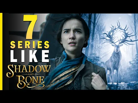 Download MP3 7 Series Like SHADOW AND BONE You Must Watch