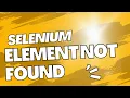 Element not found problem in Selenium