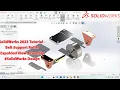 SolidWorks 2023 Tutorial - Belt Support Roller Exploded View Assembly