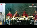 Download Lagu MELEPASMU - Drive // Live Acoustik By LUCY MUSIC