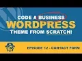 How to make a Wordpress Business website from scratch Ep 12 how to add a contact form