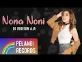 Download Lagu Nona Noni - Di Jogedin Aja (Official Lyric Video)