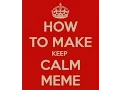 How To Make KEEP CALM Meme