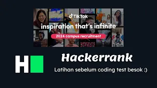 Hackerrank - Latihan Sebelum Assesment Frontend Engineer Intern TikTok Campus Recruitment 2024