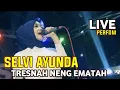 Download Lagu SELVI AYUNDA _ TRESNA NENG EMATAH ( PAK MODHIN)