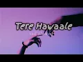 Download Lagu Tere Hawaale - lofi ( slowed+reverb) | Lal Singh Chaddha | Arijit singh, shilpa rao | Rohit__ox |