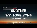 Another Sad Love Song - Toni Braxton (Lyrics) 🎵