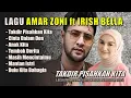 Lagu TAKDIR PISAHKAN KITA - CINTA DALAM DOA - LAGU AMMAR ZONI ft IRISH BELLA TERDALAM 2025