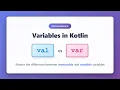 Kotlin Variables val vs var Explained Immutable vs Mutable Variables Tutorial