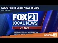 KQDS Fox 21 Local News at 9 00 Full 2021